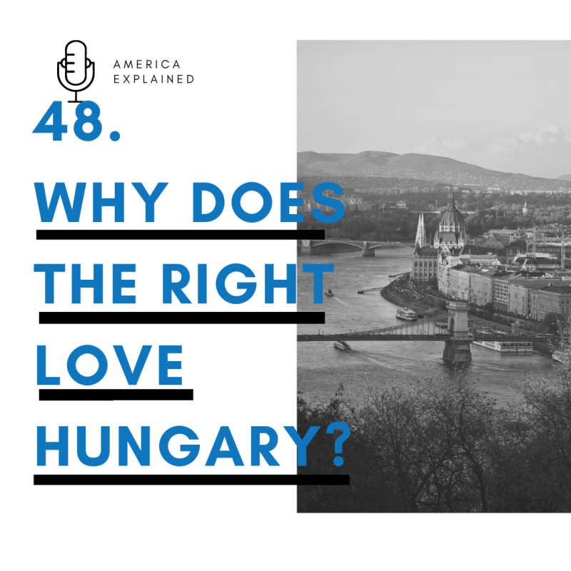 Why does the right love Hungary?